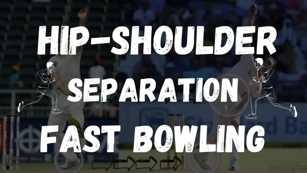 hip shoulder separation in fast bowling