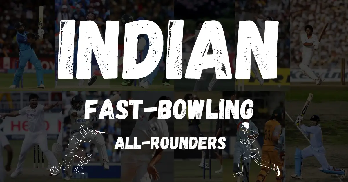 12 All Time Best Fast Bowling All Rounders In India